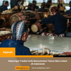 BEBERAPA TRADISI UNIK MENYAMBUT TAHUN BARU ISLAM DI INDONESIA