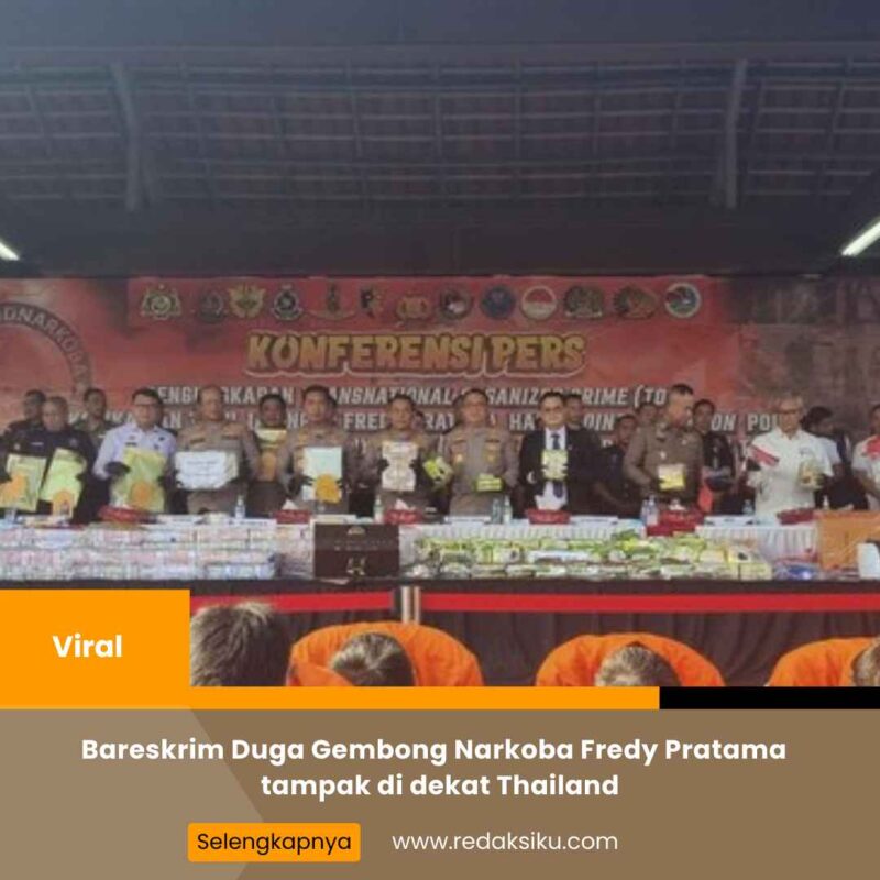 Bareskrim Duga Gembong Narkoba Fredy Pratama tampak di dekat Thailand