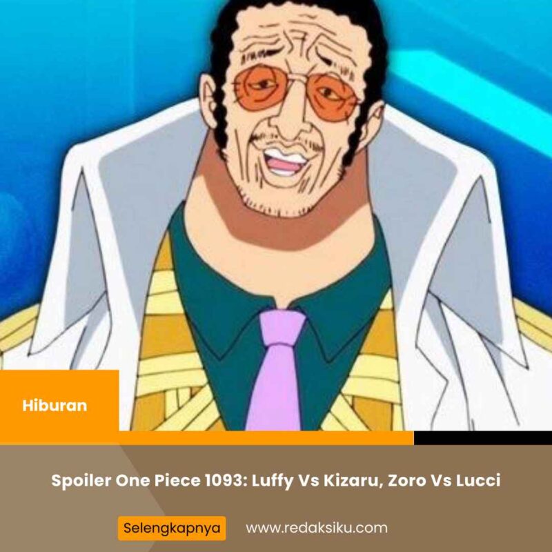 Spoiler One Piece 1093: Luffy Vs Kizaru, Zoro Vs Lucci