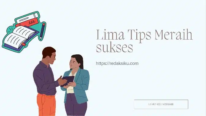 5 Tips Meraih Sukses