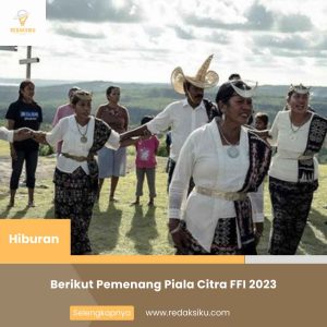 BERIKUT PEMENANG PIALA CITRA FFI 2023
