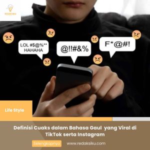 DEFINISI CUAKS DALAM BAHASA GAUL YANG VIRAL DI TIKTOK SERTA INSTAGRAM
