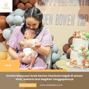 Konten Menyusui Anak Denise Chariesta kagak di sensor Viral, Awkarin ikut bagikan Tanggapannya Konten Menyusui Anak Denise Chariesta