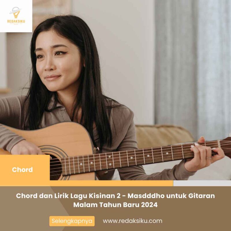Chord dan Lirik Lagu Kisinan 2 - Masdddho untuk Gitaran Malam Tahun Baru 2024