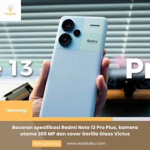 BOCORAN SPESIFIKASI REDMI NOTE 13 PRO PLUS, KAMERA UTAMA 200 MP DAN COVER GORILLA GLASS VICTUS
