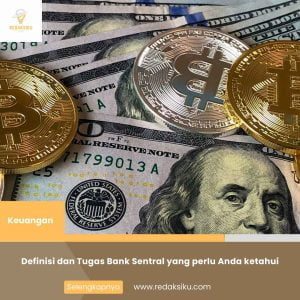DEFINISI DAN TUGAS BANK SENTRAL YANG PERLU ANDA KETAHUI DEFINISI DAN TUGAS BANK SENTRAL YANG PERLU ANDA KETAHUI