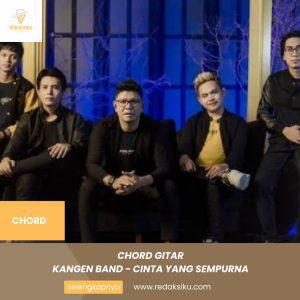CHORD GITAR : KANGEN BAND - CINTA YANG SEMPURNA