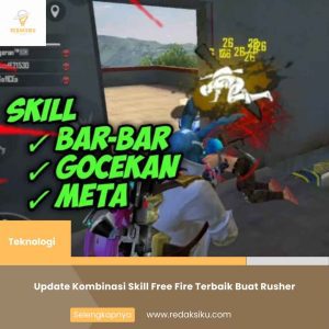 UPDATE KOMBINASI SKILL FREE FIRE TERBAIK BUAT RUSHER