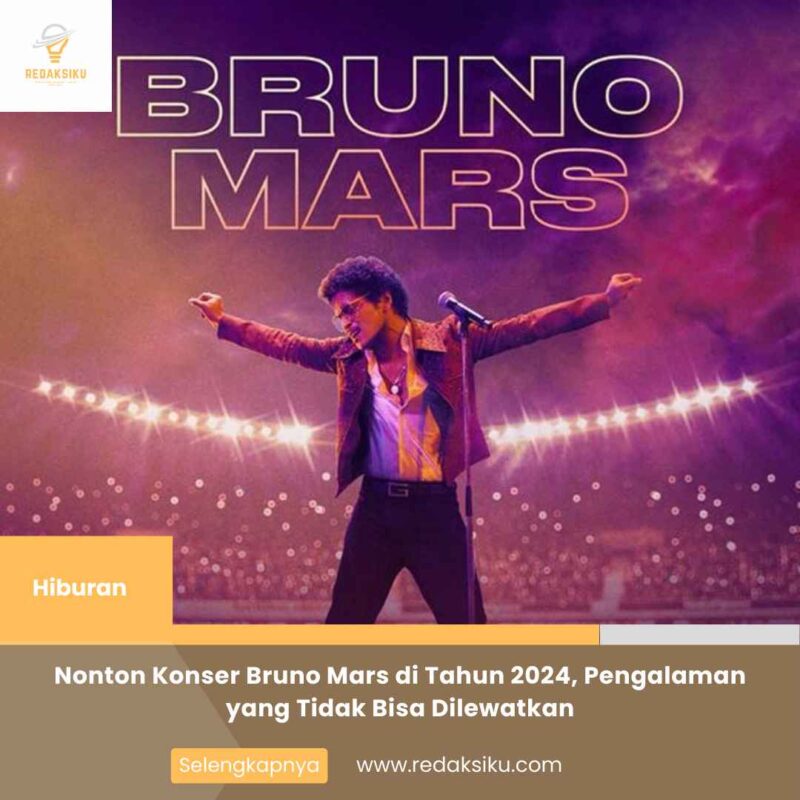 Nonton Konser Bruno Mars di Tahun 2024, Pengalaman yang Tidak Bisa Dilewatkan