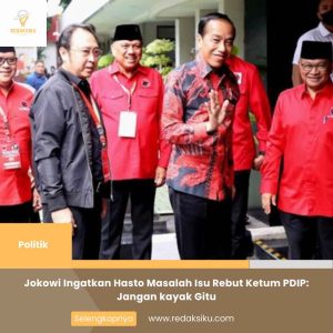 JOKOWI INGATKAN HASTO MASALAH ISU REBUT KETUM PDIP: JANGAN KAYAK GITU JOKOWI INGATKAN HASTO MASALAH ISU REBUT KETUM PDIP: JANGAN KAYAK GITU