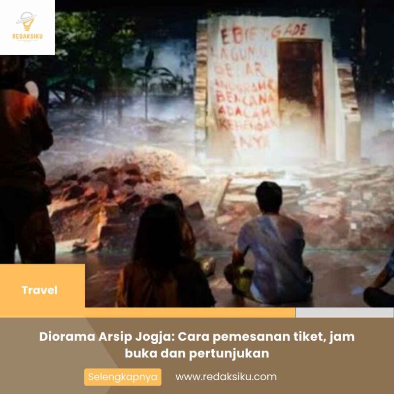 Diorama Arsip Jogja: Cara pemesanan tiket, jam buka dan pertunjukan