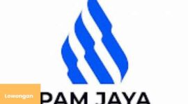 Lowongan Kerja PAM Jaya Jakarta Dibuka Sampai 6 April 2024, Berikut Syaratnya