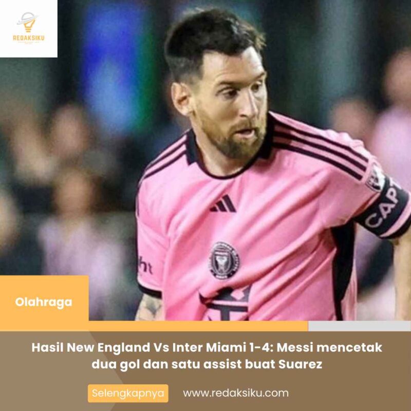 Hasil New England Vs Inter Miami 1-4: Messi mencetak dua gol dan satu assist buat Suarez