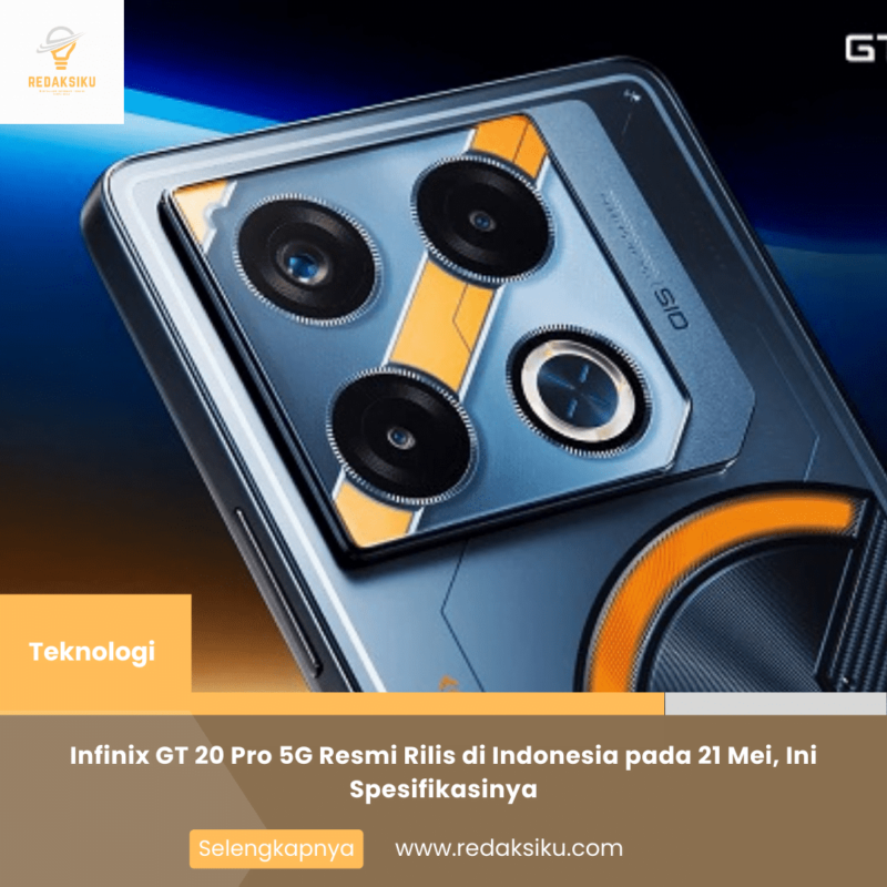 Infinix GT 20 Pro 5G Resmi Rilis di Indonesia pada 21 Mei, Ini Spesifikasinya