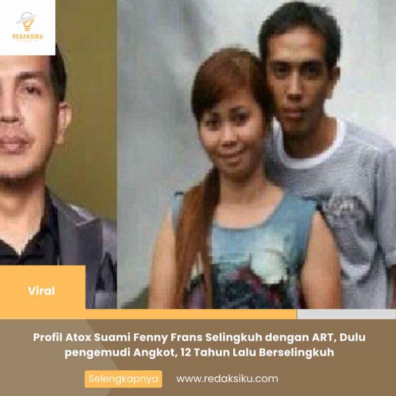 Profil Atox Suami Fenny Frans Selingkuh dengan ART, Dulu pengemudi Angkot, 12 Tahun Lalu Berselingkuh
