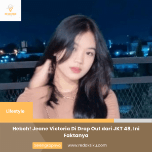 HEBOH! JEANE VICTORIA DI DROP OUT DARI JKT 48, INI FAKTANYA HEBOH! JEANE VICTORIA DI DROP OUT DARI JKT 48, INI FAKTANYA