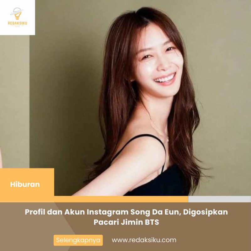 Profil dan Akun Instagram Song Da Eun, Digosipkan Pacari Jimin BTS
