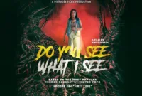 BERIKUT FILM HOROR YANG DIPERANKAN SONIA ALYSSA, YANG TERBARU FILM DO YOU SEE WHAT I SEE