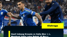 Hasil Imbang Kroasia vs Italia Skor 1-1, Membuat Italia Lolos Babak 16 Besar