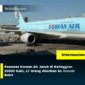 Pesawat Korean Air Jatuh di Ketinggian 26900 Kaki, 17 Orang dilarikan ke Rumah Sakit