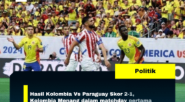 Hasil Kolombia Vs Paraguay Skor 2-1,  Kolombia Menang dalam matchday pertama