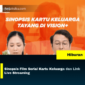 Sinopsis Film Serial Kartu Keluarga dan Link Live Streaming