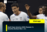 Hasil Copa America 2024 Panama Vs Amerika Serikat Skor : 2-1