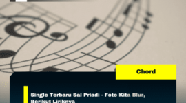 Single Terbaru Sal Priadi – Foto Kita Blur, Berikut Liriknya