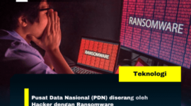 Pusat Data Nasional (PDN) diserang oleh Hacker dengan Ransomware