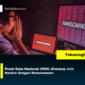 Pusat Data Nasional (PDN) diserang oleh Hacker dengan Ransomware