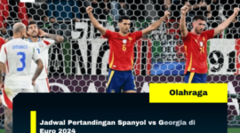 Jadwal Pertandingan Spanyol vs Georgia di Euro 2024
