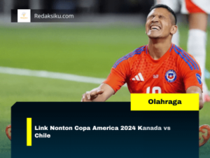 LINK NONTON COPA AMERICA 2024 KANADA VS CHILE