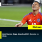 Link Nonton Copa America 2024 Kanada vs Chile