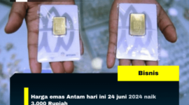 Harga emas Antam hari ini 24 juni 2024 naik 3.000 Rupiah