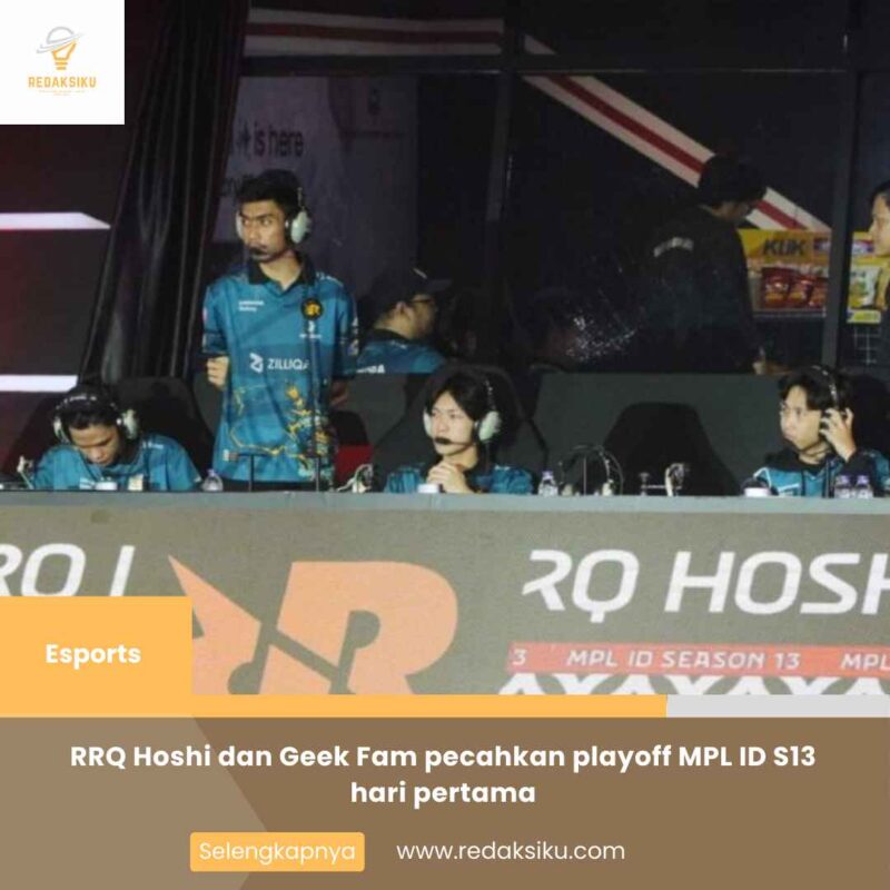 RRQ Hoshi dan Geek Fam pecahkan playoff MPL ID S13 hari pertama