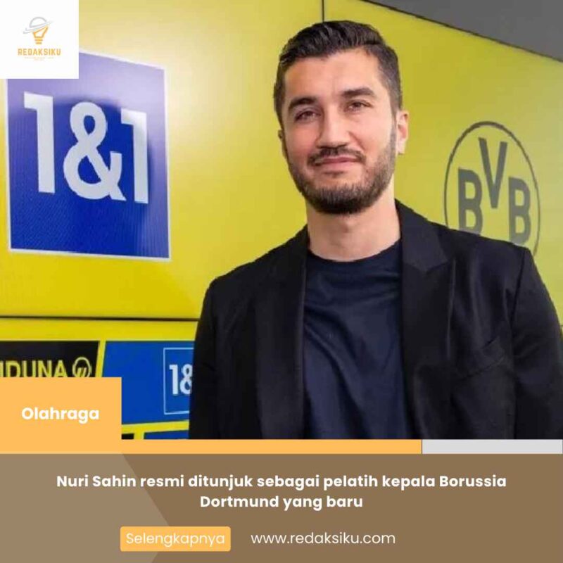 Nuri Sahin resmi ditunjuk sebagai pelatih kepala Borussia Dortmund yang baru