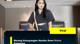 Barang Kesayangan Sandra Dewi Disita Kejagung