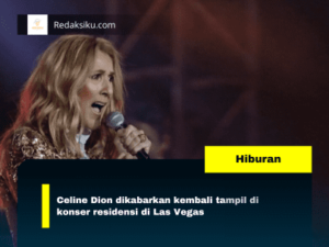 Celine Dion dikabarkan kembali tampil di konser residensi di Las Vegas Celine Dion dikabarkan kembali tampil di konser residensi di Las Vegas