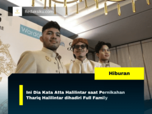 Ini Dia Kata Atta Halilintar saat Pernikahan Thariq Halilintar dihadiri Full Family Ini Dia Kata Atta Halilintar saat Pernikahan Thariq Halilintar dihadiri Full Family