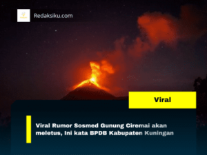 Viral Rumor Sosmed Gunung Ciremai akan meletus, Ini kata BPDB Kabupaten Kuningan Viral Rumor Sosmed Gunung Ciremai akan meletus, Ini kata BPDB Kabupaten Kuningan