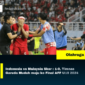 Indonesia vs Malaysia Skor : 1-0, Timnas Garuda Muda maju ke Final AFF U19 2024