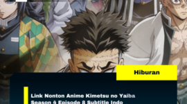 Link Nonton Anime Kimetsu no Yaiba Season 4 Episode 8 Subtitle Indo