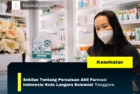 Sekilas Tentang Persatuan Ahli Farmasi Indonesia Kota Langara Sulawesi Tenggara