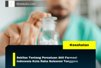 Sekilas Tentang Persatuan Ahli Farmasi Indonesia Kota Raha Sulawesi Tenggara