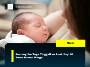 Seorang Ibu Tega Tinggalkan Anak Bayi Di Teras Rumah Warga Seorang Ibu Tega Tinggalkan Anak Bayi Di Teras Rumah Warga