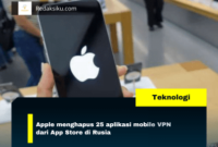 Apple menghapus 25 aplikasi mobile VPN dari App Store di Rusia