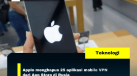 Apple menghapus 25 aplikasi mobile VPN dari App Store di Rusia