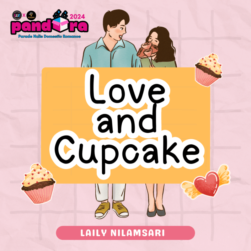 Novel : Love and Cupcake (Part 2)