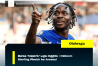 Bursa Transfer Liga Inggris : Raheem Sterling Pindah ke Arsenal