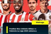 Prediksi Skor Athletic Bilbao vs Valencia La Liga 2024 sekarang